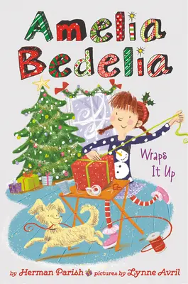 Amelia Bedelia Special Edition Holiday Chapter Book #1: Amelia Bedelia Wraps It Up