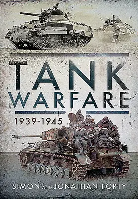 Páncélos hadviselés, 1939-1945 - Tank Warfare, 1939-1945