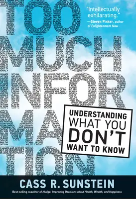 Túl sok információ: Megérteni, amit nem akarsz tudni - Too Much Information: Understanding What You Don't Want to Know