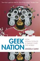 Geek Nation: Hogyan veszi át a világot az indiai tudomány - Geek Nation: How Indian Science Is Taking Over the World