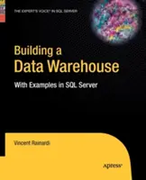 Adattárház építése: SQL Server példákkal - Building a Data Warehouse: With Examples in SQL Server