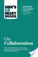 Hbr 10 kötelező olvasmánya az együttműködésről - Hbr's 10 Must Reads on Collaboration