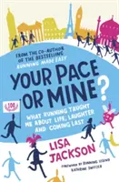 A te tempód vagy az enyém? - Amit a futás tanított nekem az életről, a nevetésről és arról, hogy utolsók legyünk - Your Pace or Mine? - What Running Taught Me About Life, Laughter and Coming Last