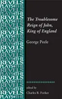 János, Anglia királyának zűrzavaros uralkodása: George Peele - The Troublesome Reign of John, King of England: By George Peele