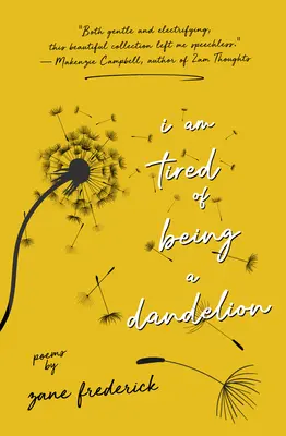 Belefáradtam, hogy pitypang legyek - I Am Tired of Being a Dandelion