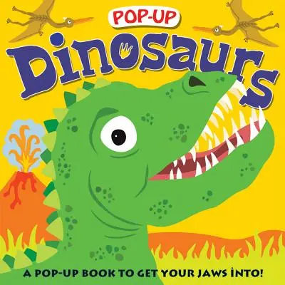 Pop-Up dinoszauruszok: A Pop-Up Book to Get Your Jaws Into - Pop-Up Dinosaurs: A Pop-Up Book to Get Your Jaws Into