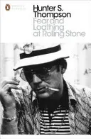 Félelem és gyűlölet a Rolling Stone-ban - Hunter S. Thompson esszenciális írásai - Fear and Loathing at Rolling Stone - The Essential Writing of Hunter S. Thompson