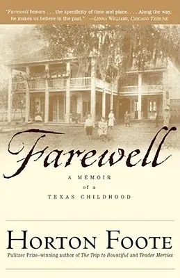 Búcsúzás: Egy texasi gyermekkor emlékiratai - Farewell: A Memoir of a Texas Childhood