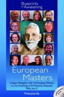 Európai Mesterek -- Blueprints for Awakening - Egyedülálló párbeszédek 14 európai mesterrel Sri Ramana Maharshi tanításairól Ki vagyok én? - European Masters -- Blueprints for Awakening - Unique Dialogues with 14 European Masters on the Teachings of Sri Ramana Maharshi Who Am I?