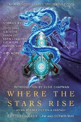 Ahol a csillagok felkelnek: ázsiai sci-fi és fantasy - Where the Stars Rise: Asian Science Fiction and Fantasy