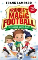 Frankie varázsfocija: A nagy mikulásverseny - 13. könyv - Frankie's Magic Football: The Great Santa Race - Book 13