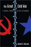 A nagy hidegháború: Utazás a tükörteremben - The Great Cold War: A Journey Through the Hall of Mirrors