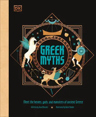 Görög mítoszok: Ismerd meg az ókori Görögország hőseit, isteneit és szörnyeit - Greek Myths: Meet the Heroes, Gods, and Monsters of Ancient Greece