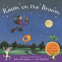 Szoba a seprűn: A Push, Pull and Slide Book - Room on the Broom: A Push, Pull and Slide Book