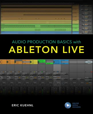 Hangszerkészítés alapjai az Ableton Live segítségével - Audio Production Basics with Ableton Live