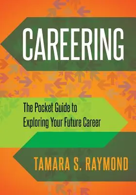 Careering: A zsebkönyv a jövőbeli karrier felfedezéséhez - Careering: The Pocket Guide to Exploring Your Future Career