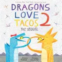 Dragons Love Tacos 2: A folytatás - Dragons Love Tacos 2: The Sequel