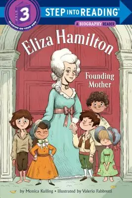 Eliza Hamilton: Eliza Hamilton: Az alapító anya - Eliza Hamilton: Founding Mother