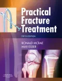 Gyakorlati töréskezelés - Practical Fracture Treatment