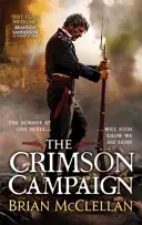 Bíborszínű hadjárat - A pormágustrilógia 2. könyve - Crimson Campaign - Book 2 in The Powder Mage Trilogy