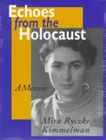 Visszhangok a holokausztból: A Memoir - Echoes from the Holocaust: A Memoir