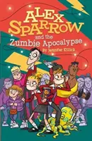 Alex Sparrow és a Zumbie Apokalipszis - Alex Sparrow and the Zumbie Apocalypse