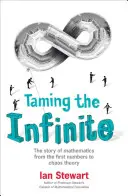 A végtelen megzabolázása - A matematika története - Taming the Infinite - The Story of Mathematics