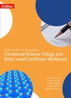 AQA GCSE 9-1 Alapítvány: Combined Science Trilogy and Entry Level Certificate Workbook (Kombinált természettudományos trilógia és belépőszintű bizonyítvány munkafüzet) - AQA GCSE 9-1 Foundation: Combined Science Trilogy and Entry Level Certificate Workbook