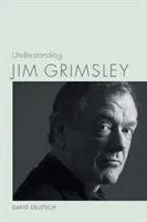 Jim Grimsley megértése - Understanding Jim Grimsley