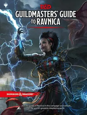 Dungeons & Dragons Guildmasters' Guide to Ravnica (D&d/Magic: The Gathering kalandkönyv és kampányhelyzet) - Dungeons & Dragons Guildmasters' Guide to Ravnica (D&d/Magic: The Gathering Adventure Book and Campaign Setting)