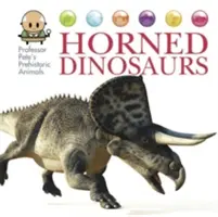 Pete professzor őskori állatai: Szarvas dinoszauruszok - Professor Pete's Prehistoric Animals: Horned Dinosaurs