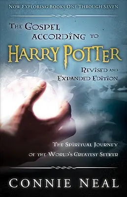 Az evangélium Harry Potter szerint, átdolgozott és bővített kiadás: A világ legnagyobb keresőjének spirituális utazása - The Gospel According to Harry Potter, Revised and Expanded Edition: The Spritual Journey of the World's Greatest Seeker