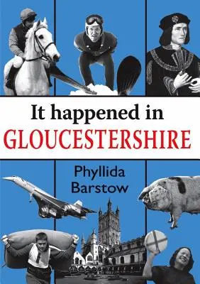Stalo se to v Gloucestershiru - It Happened in Gloucestershire
