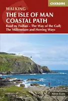 Isle of Man Coastal Path - Raad Ny Foillan - The Way of the Gull; The Millennium and Herring Ways (A sirály útja; A millennium és a hering útja) - Isle of Man Coastal Path - Raad Ny Foillan - The Way of the Gull; The Millennium and Herring Ways