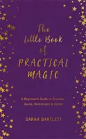 A gyakorlati mágia kis könyve - The Little Book of Practical Magic