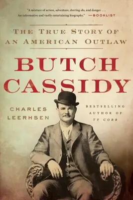 Butch Cassidy: Egy amerikai törvényen kívüli igaz története - Butch Cassidy: The True Story of an American Outlaw