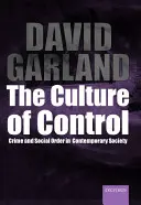 Az ellenőrzés kultúrája - Bűnözés és társadalmi rend a mai társadalomban - Culture of Control - Crime and Social Order in Contemporary Society