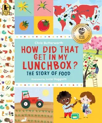 Hogyan került ez az ebéddobozomba?: Az ételek története - How Did That Get in My Lunchbox?: The Story of Food