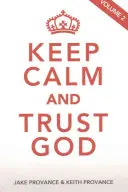 Maradj nyugodt és bízz Istenben, 2. kötet - Keep Calm and Trust God, Volume 2