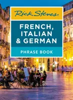 Rick Steves francia, olasz és német nyelvkönyv - Rick Steves French, Italian & German Phrase Book