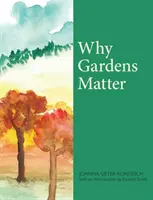 Miért fontosak a kertek - Why Gardens Matter