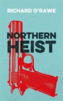 Északi rablás - Northern Heist