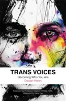 Trans Voices: Azzá válni, aki vagy - Trans Voices: Becoming Who You Are