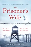 A rab felesége - egy inspiráló igaz történet alapján - Prisoner's Wife - based on an inspiring true story