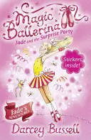 Jade és a meglepetésparti (Varázsbalerina, 20. könyv) - Jade and the Surprise Party (Magic Ballerina, Book 20)