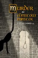 Gyilkosság az Elmstow Minsterben - A Father Eadred Tale - Murder at Elmstow Minster - A Father Eadred Tale