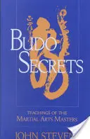 Budo Secrets: A harcművészetek mestereinek tanításai - Budo Secrets: Teachings of the Martial Arts Masters