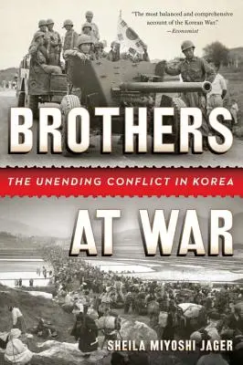 Testvérek a háborúban: A véget nem érő koreai konfliktus - Brothers at War: The Unending Conflict in Korea