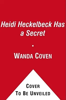 Heidi Heckelbecknek van egy titka - Heidi Heckelbeck Has a Secret