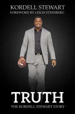 Truth: Kordell Stewart története - Truth: The Kordell Stewart Story